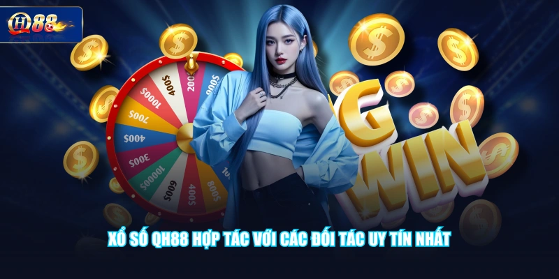 Xổ Số QH88 hợp tác với các đối tác uy tín nhất